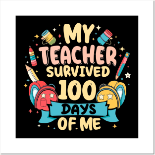 100 day of school Shirt My Teacher Survived 100 Days of me Posters and Art